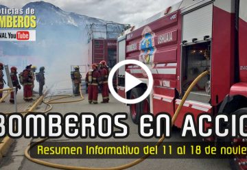 BOMBEROS EN ACCIÓN – Resumen Informativo del 11 al 18 de noviembre