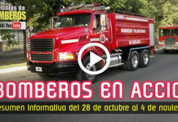 BOMBEROS EN ACCIÓN – Resumen Informativo del 28 de octubre al 4 de noviembre