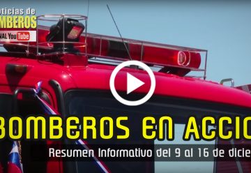 BOMBEROS EN ACCIÓN – Resumen Informativo del 9 al 16 de diciembre