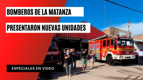 Bomberos de La Matanza presentaron sus nuevas unidades